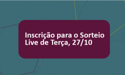 Formulário de Inscrição para o Sorteio: Terça, 27/10 3