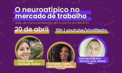 No mês de conscientização sobre Autismo, SINDIFES discute o neuroatipicismo no mercado de trabalho, no dia 20 de abril 2