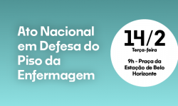 SINDIFES convoca TAE da Enfermagem para Ato em Defesa do Piso Nacional na próxima terça, dia 14 2
