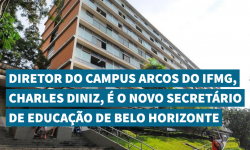 Diretor do Campus Arcos do IFMG é o novo secretário de Educação de Belo Horizonte 1