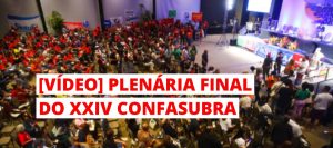 Plenária Final do XXIV CONFASUBRA - Parte 1