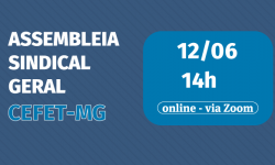 SINDIFES convoca TAE do CEFET-MG para Assembleia Sindical Geral na segunda, dia 12 de junho 3