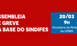 [Base do SINDIFES] Assembleia de Greve no dia 20 de Março, 9h, na Escadaria da Reitoria 2