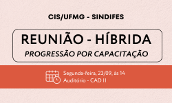 CIS-UFMG CONVOCA TRABALHADORES E TRABALHADORAS DA UFMG PARA DISCUTIR A PROGRESSÃO POR CAPACITAÇÃO 1
