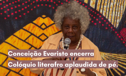 Conceição Evaristo encerra Colóquio literafro aplaudida de pé. 1