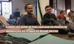 Conedh-MG reúne-se para analisar os pedidos de indenização às vítimas do regime militar 1